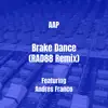 AAP - Brake Dance (RAD88 Remix) [feat. Andres Franco] - Single